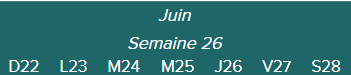 Juin-Semaine 26-D22 · L23 · M24 · M25 · J26 · V27 · S28